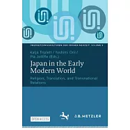 Japan in the Early Modern World: Religion, Translation, and Transnational Relations