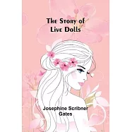 The Story of Live Dolls