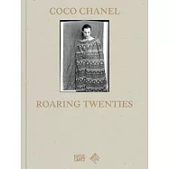 Coco Chanel&rsquo;s Roaring Twenties