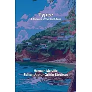 Typee: A Romance of the South Seas