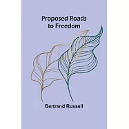 Proposed Roads to Freedom
