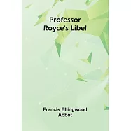 Professor Royce’s Libel