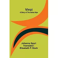 Vinzi: A Story of the Swiss Alps
