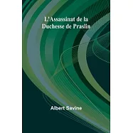 L’Assassinat de la Duchesse de Praslin