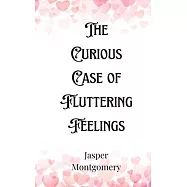 The Curious Case of Fluttering Feelings