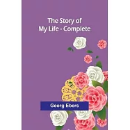 The Story of My Life - Complete