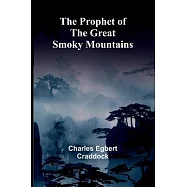 The Prophet of the Great Smoky Mountains
