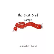 The Great Scarf Escape