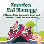 Sneaker Art Therapy: 50 Iconic Shoe Designs to Color and Unwind - Facts, Did You Know ? A Fun and Relaxing Coloring