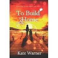 To Build a Home