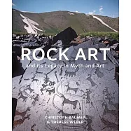 Rock Art and Its Legacy in Myth and Art: Petroglyphs from Eurasia, Arabia and Northern Africa