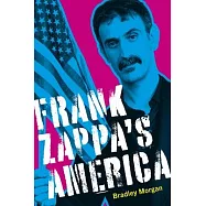 Frank Zappa’s America
