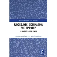 Judges, Decision Making and Empathy: Insights from the Bench