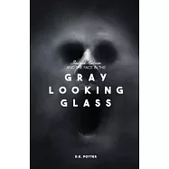 Sherlock Holmes and the Face in the Gray Looking Glass