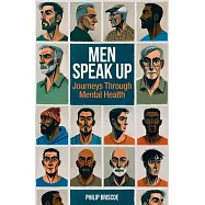 Men Speak Up: Journeys Through Mental Health