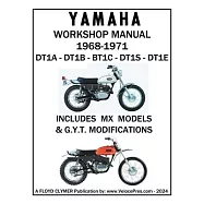 YAMAHA 250cc 1968-1971 DT1A - DT1B - DT1C - DT1S - DT1E WORKSHOP MANUAL INCLUDING MX MODELS & GYT MODIFICATIONS
