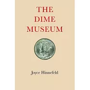 The Dime Museum: A Novel in Stories