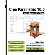 Creo Parametric 10.0 for Designers, 10th Edition
