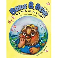 Boris B. Bear - It&rsquo;s Not At All Fair!: A Tapping Story