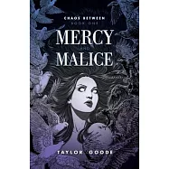 Chaos Between: Mercy and Malice