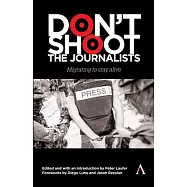 Don’t Shoot the Journalists: Migrating to Stay Alive