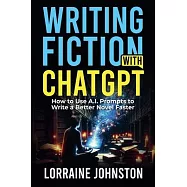 Fiction Writing with ChatGPT