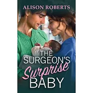 The Surgeon&rsquo;s Surprise Baby