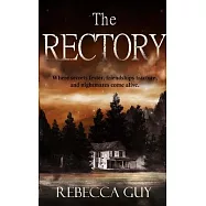 The Rectory: Where Secrets Fester, Friendships Fracture, and Nightmares Come Alive