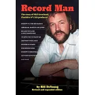 Record Man: The Story of Phil Gernhard, Florida&rsquo;s No 1 Hit Producer