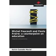 Michel Foucault and Paulo Freire: a counterpoint on education