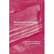 Third Camp Socialism: A Phyllis and Julius Jacobson Reader