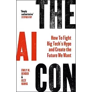 The AI Con: How to Fight Big Tech’s Hype and Create the Future We Want