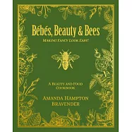 Bébés, Beauty, and Bees: Making Fancy Look Easy!