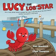 Lucy the Lob’STAR: How a lucky, plucky lobster escaped the traps to become one of the most famous weather forecasters
