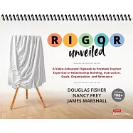 Rigor Unveiled: A Video-Enhanced Flipbook to Promote Teacher Expertise in Relationship Building, Instruction, Goals