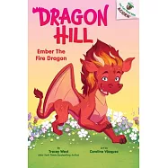 Ember the Fire Dragon: An Acorn Book (Dragon Hill #1)