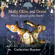 Molly, Olive, and Dexter: Who’s Afraid of the Dark?