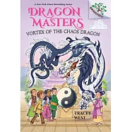 Vortex of the Chaos Dragon: A Branches Book (Dragon Masters #30)