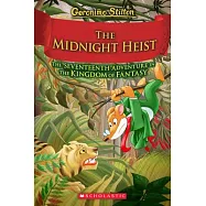 The Midnight Heist (Geronimo Stilton and the Kingdom of Fantasy #17)