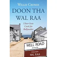 Doon tha Wal Raa: Ulster-Scots Crack fae Ballywalter