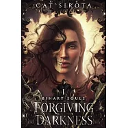 Forgiving Darkness: Book One in a Binary Souls Duology