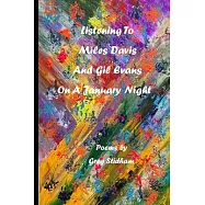 Listening To Miles Davis and Gil Evans On A January Night