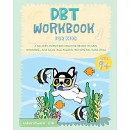 DBT Workbook for Kids: A Fun-filled Journey with Ronny the Frenchie to Learn Mindfulness, Build Social Skills, Regulate