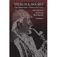 Sherlock Holmes: The Hero With a Thousand Faces - Volume 1 - 2nd Edition