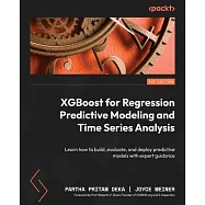 XGBoost for Regression Predictive Modeling and Time Series Analysis: Learn how to build, evaluate, and deploy