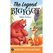 The Legend of Bigfoot: A Humorous Chapter Book; Experience Fun and Adventure with a Group of Animal Friends While They