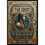 The Idiot (Collector&rsquo;s Edition) (Laminated Hardback with Jacket)