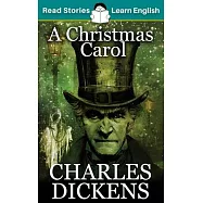 A Christmas Carol: CEFR level B1 (ELT Graded Reader)
