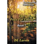 The Price for Liberty: Book 7 of the Douglas Family Saga