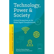 Technology, Power and Society: Critical Perspectives on the Global Digital Transformation